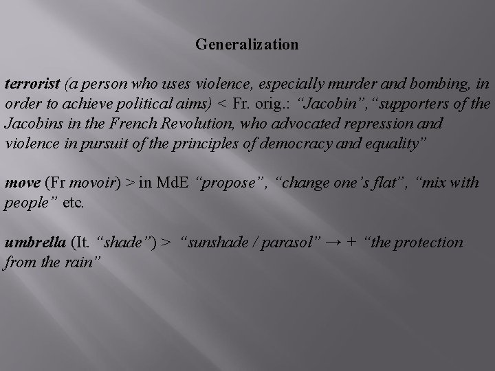 Generalization terrorist (a person who uses violence, especially murder and bombing, in order to