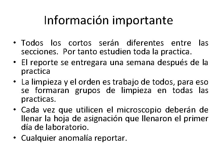 Información importante • Todos los cortos serán diferentes entre las secciones. Por tanto estudien