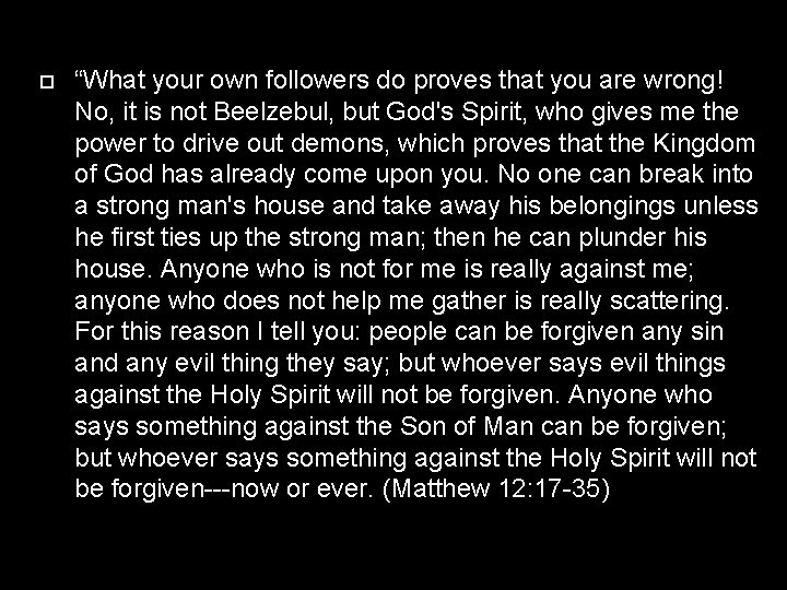  “What your own followers do proves that you are wrong! No, it is
