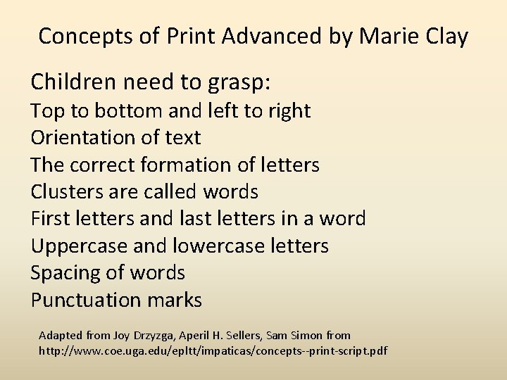 Concepts of Print Advanced by Marie Clay Children need to grasp: Top to bottom