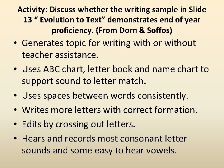 Activity: Discuss whether the writing sample in Slide 13 “ Evolution to Text” demonstrates