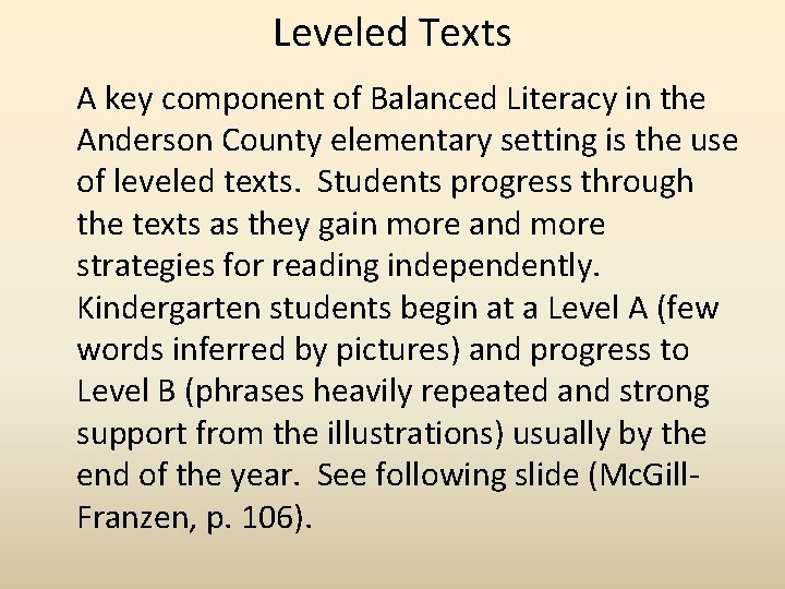 Leveled Texts A key component of Balanced Literacy in the Anderson County elementary setting
