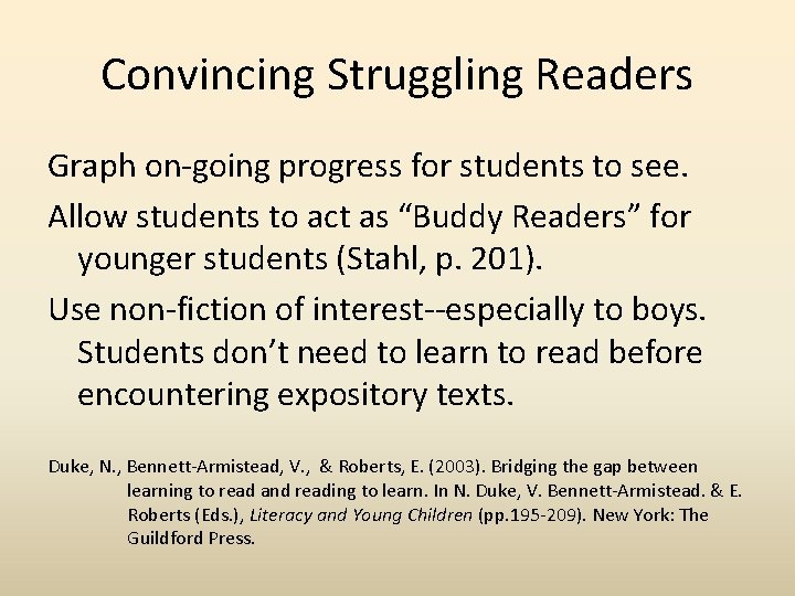 Convincing Struggling Readers Graph on-going progress for students to see. Allow students to act