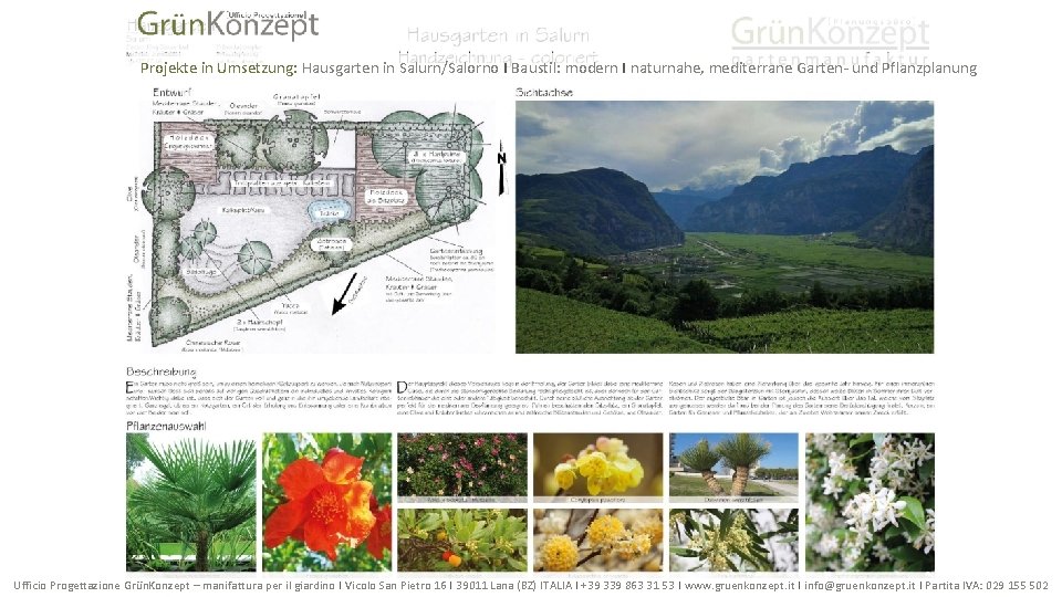 Projekte in Umsetzung: Hausgarten in Salurn/Salorno I Baustil: modern I naturnahe, mediterrane Garten- und