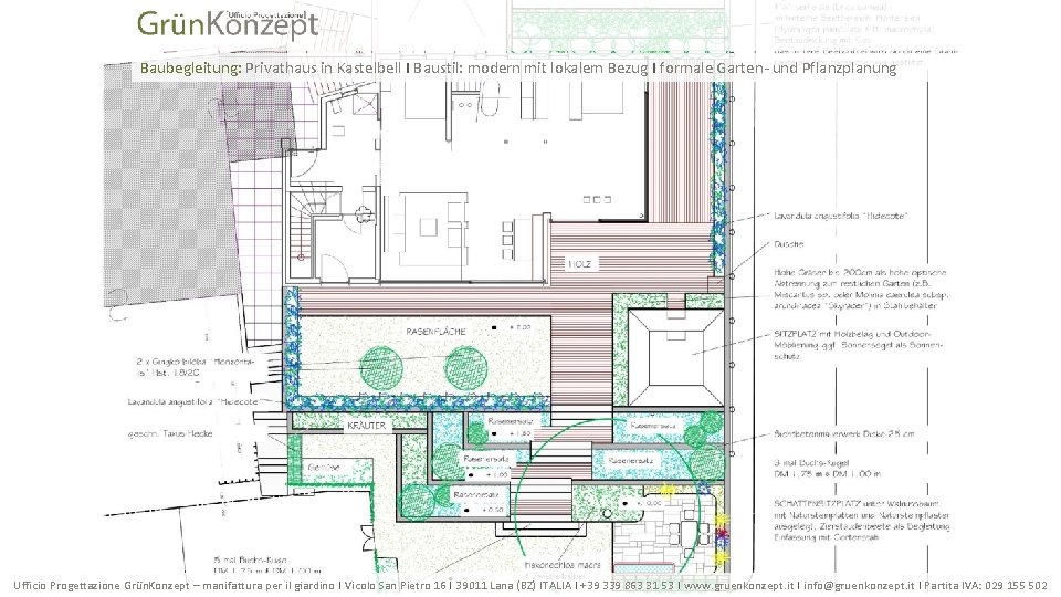 Baubegleitung: Privathaus in Kastelbell I Baustil: modern mit lokalem Bezug I formale Garten- und