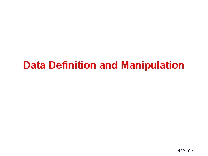 Data Definition and Manipulation MCP-4014 