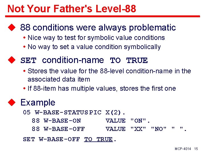 Not Your Father's Level-88 u 88 conditions were always problematic Nice way to test