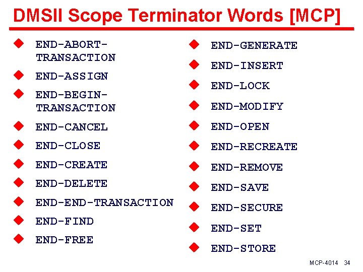 DMSII Scope Terminator Words [MCP] u END-ABORTTRANSACTION u END-ASSIGN u END-BEGINTRANSACTION u END-GENERATE u