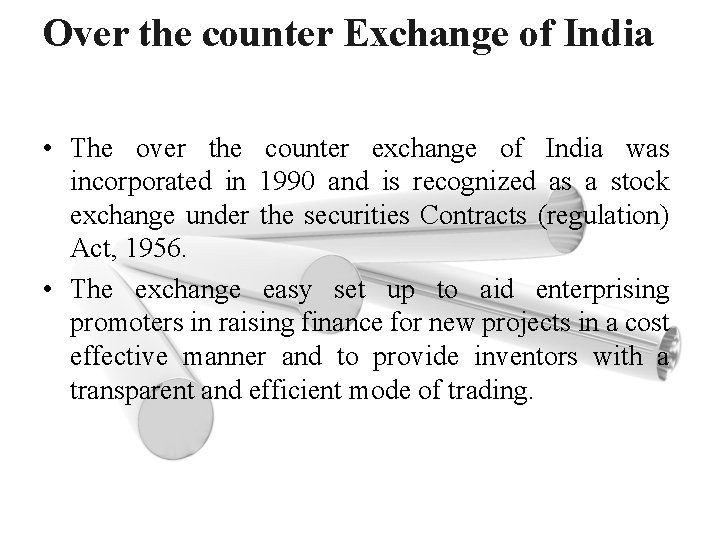 Over the counter Exchange of India • The over the counter exchange of India