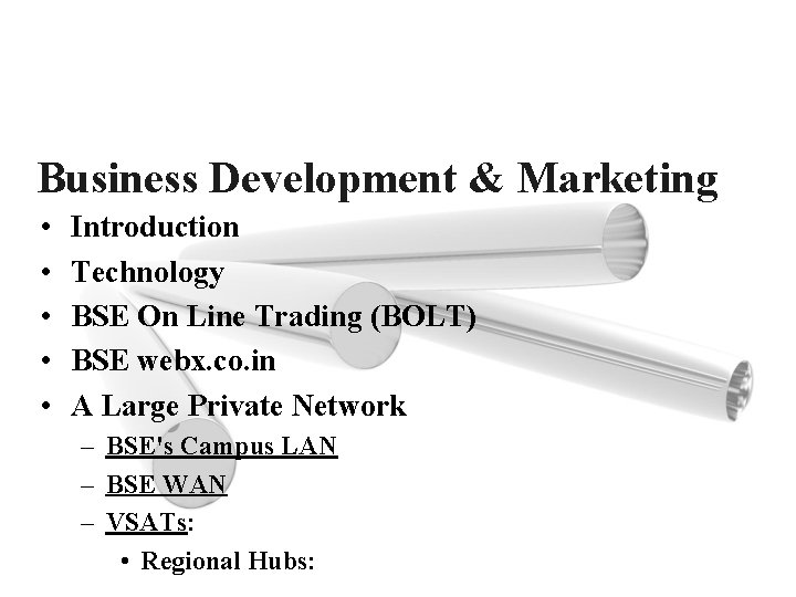 Business Development & Marketing • • • Introduction Technology BSE On Line Trading (BOLT)