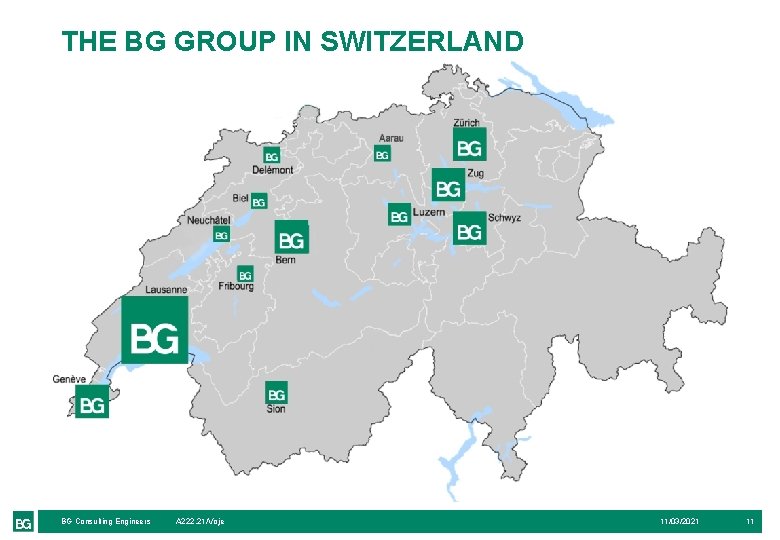 THE BG GROUP IN SWITZERLAND BG Consulting Engineers A 222. 21/Voje 11/03/2021 11 