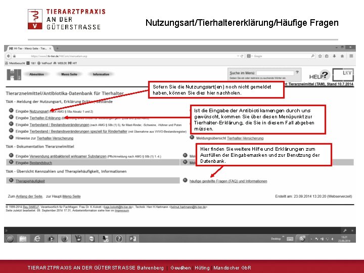 Nutzungsart/Tierhaltererklärung/Häufige Fragen Sofern Sie die Nutzungsart(en) noch nicht gemeldet haben, können Sie dies hier