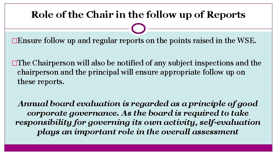 Role of the Chair in the follow up of Reports �Ensure follow up and