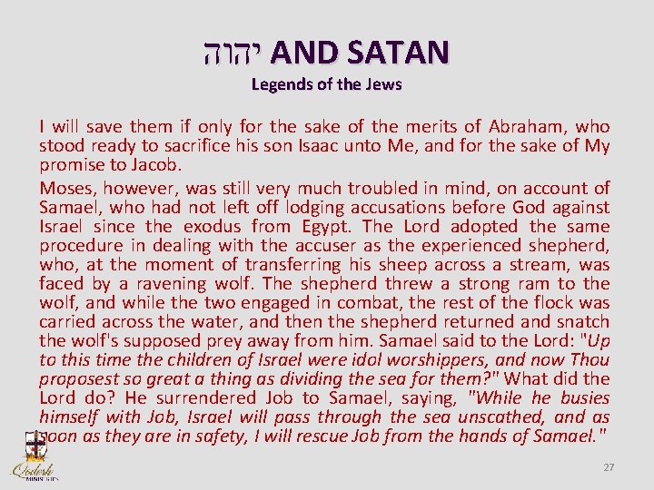  יהוה AND SATAN Legends of the Jews I will save them if only