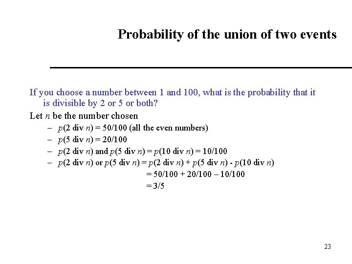 Probability of the union of two events If you choose a number between 1