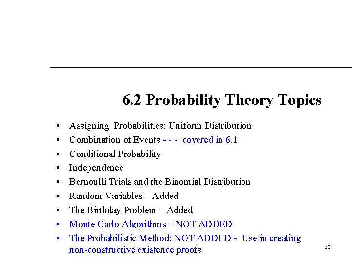 6. 2 Probability Theory Topics • • • Assigning Probabilities: Uniform Distribution Combination of