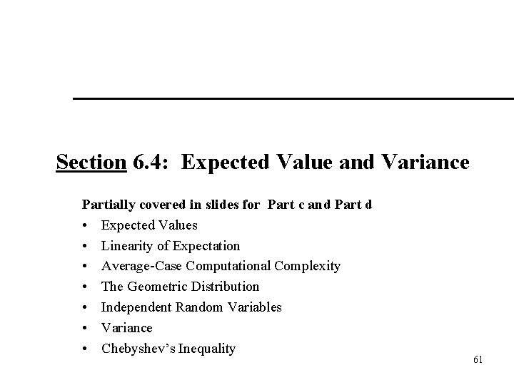 Section 6. 4: Expected Value and Variance Partially covered in slides for Part c