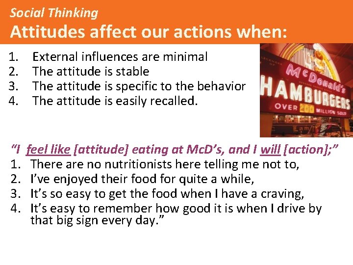 Social Thinking Attitudes affect our actions when: 1. 2. 3. 4. “I 1. 2.