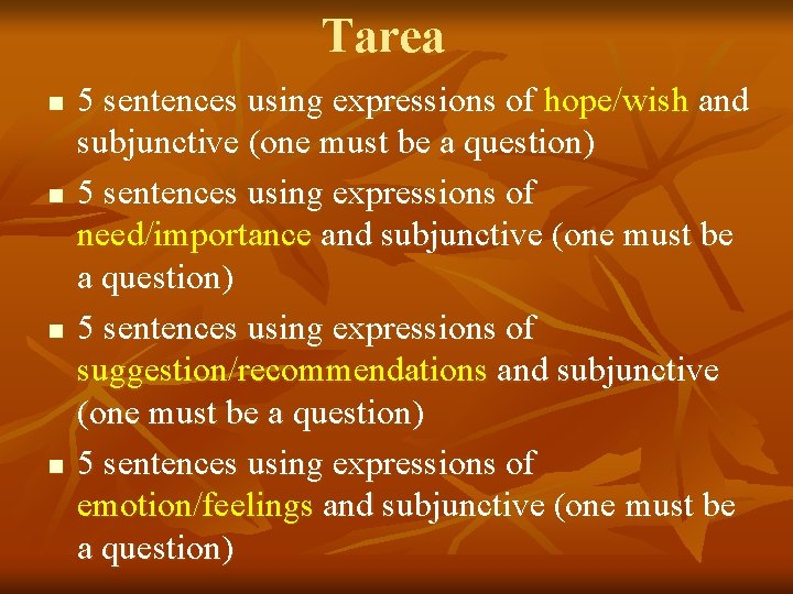 Tarea n n 5 sentences using expressions of hope/wish and subjunctive (one must be