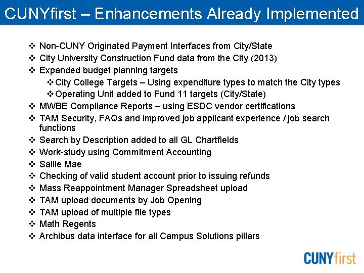 CUNYfirst – Enhancements Already Implemented v Non-CUNY Originated Payment Interfaces from City/State v City