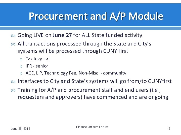 Procurement and A/P Module Going LIVE on June 27 for ALL State funded activity