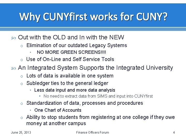 Why CUNYfirst works for CUNY? Out with the OLD and In with the NEW