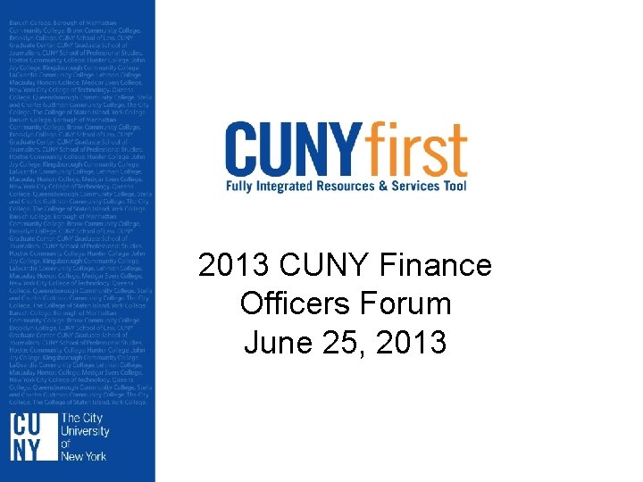 2013 CUNY Finance Officers Forum June 25, 2013 