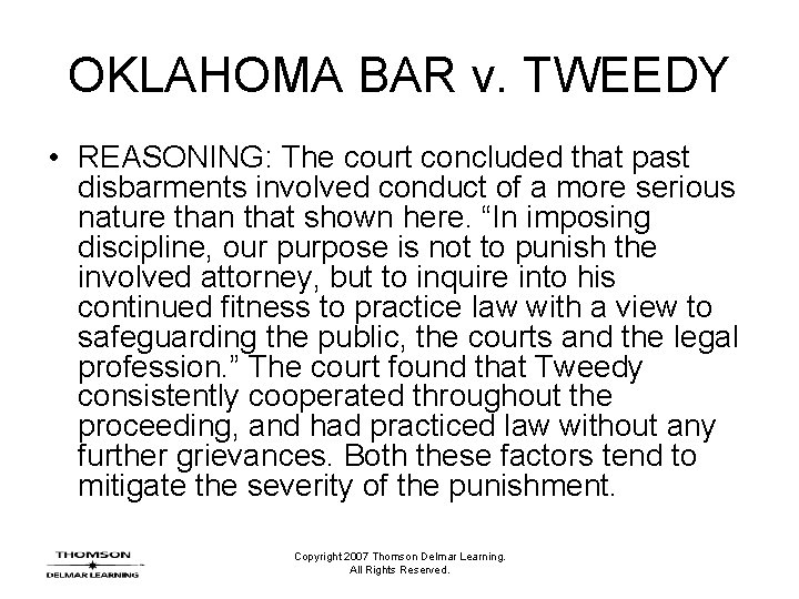 OKLAHOMA BAR v. TWEEDY • REASONING: The court concluded that past disbarments involved conduct