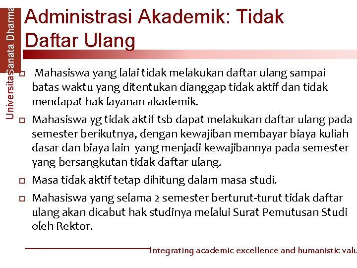 Universitas. Sanata Dharma Administrasi Akademik: Tidak Daftar Ulang Mahasiswa yang lalai tidak melakukan daftar