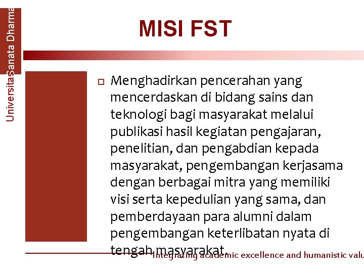 Universitas. Sanata Dharma MISI FST Menghadirkan pencerahan yang mencerdaskan di bidang sains dan teknologi