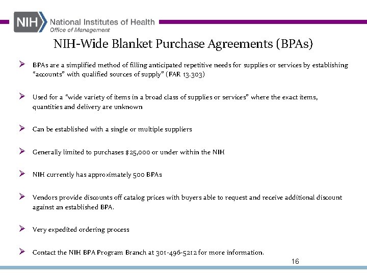NIH-Wide Blanket Purchase Agreements (BPAs) Ø BPAs are a simplified method of filling anticipated