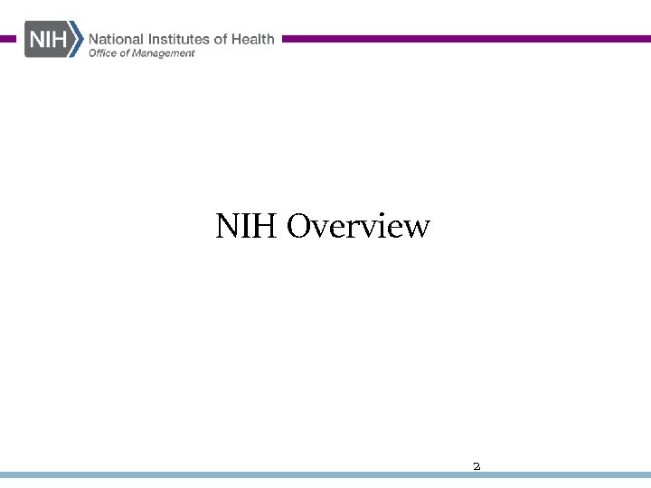 NIH Overview 2 