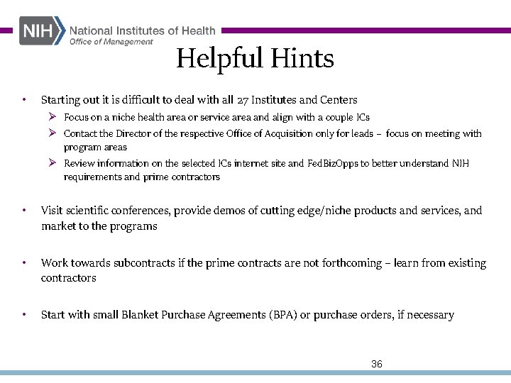 Helpful Hints • Starting out it is difficult to deal with all 27 Institutes