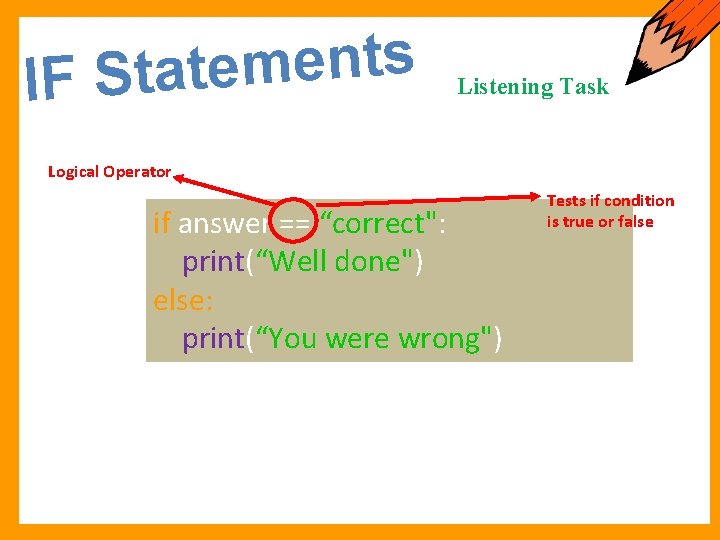 s t n e m e IF Stat Listening Task Logical Operator if answer