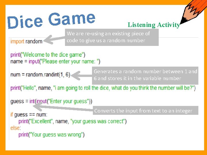 e m a G e Dic Listening Activity We are re-using an existing piece