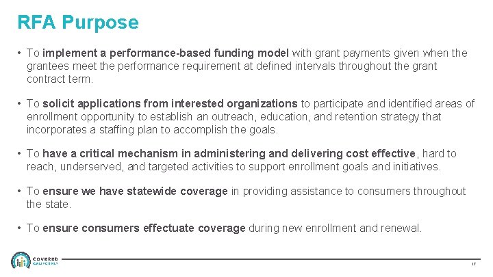 RFA Purpose • To implement a performance-based funding model with grant payments given when