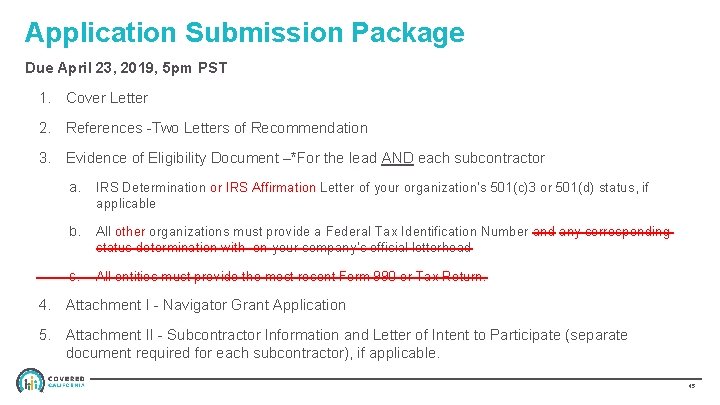 Application Submission Package Due April 23, 2019, 5 pm PST 1. Cover Letter 2.