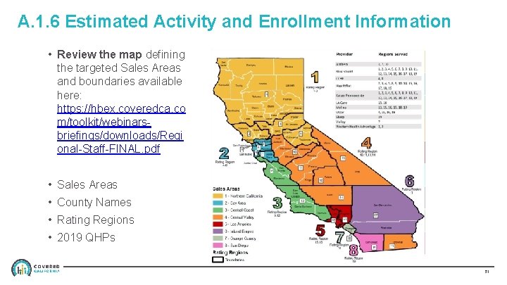 A. 1. 6 Estimated Activity and Enrollment Information • Review the map defining the
