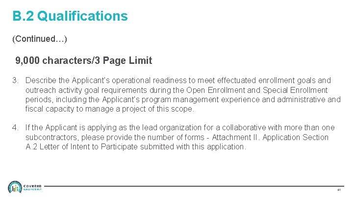 B. 2 Qualifications (Continued…) 9, 000 characters/3 Page Limit 3. Describe the Applicant’s operational