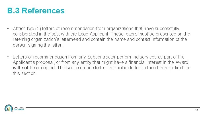 B. 3 References • Attach two (2) letters of recommendation from organizations that have