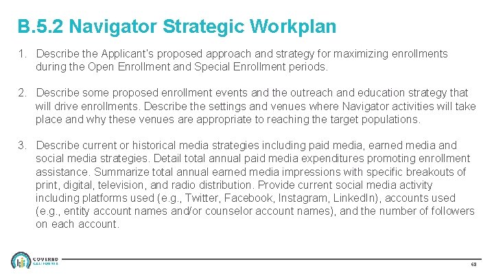 B. 5. 2 Navigator Strategic Workplan 1. Describe the Applicant’s proposed approach and strategy