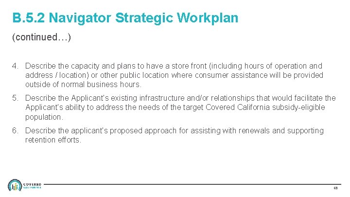 B. 5. 2 Navigator Strategic Workplan (continued…) 4. Describe the capacity and plans to