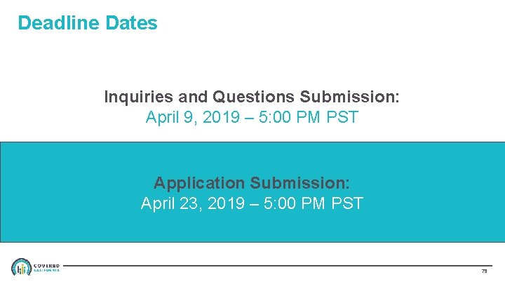 Deadline Dates Inquiries and Questions Submission: April 9, 2019 – 5: 00 PM PST