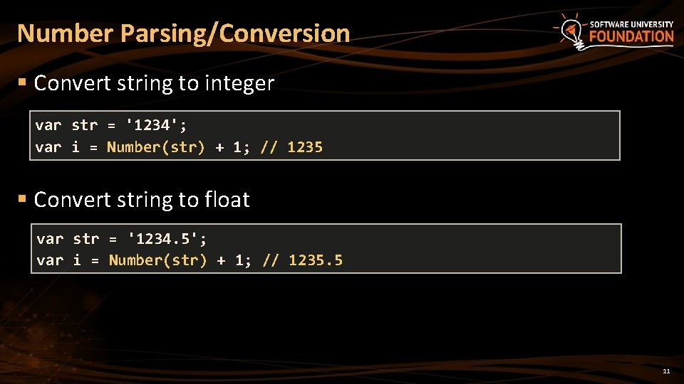 Number Parsing/Conversion § Convert string to integer var str = '1234'; var i = Number Parsing/Conversion § Convert string to integer var str = '1234'; var i =