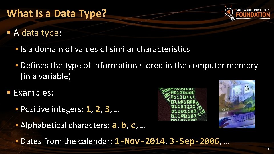 What Is a Data Type? § A data type: § Is a domain of What Is a Data Type? § A data type: § Is a domain of