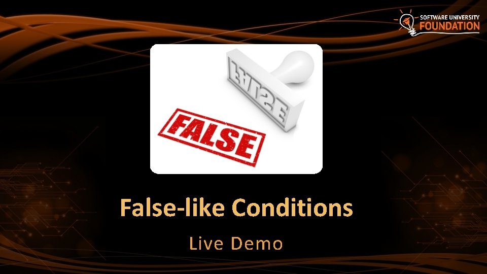 False-like Conditions Live Demo False-like Conditions Live Demo