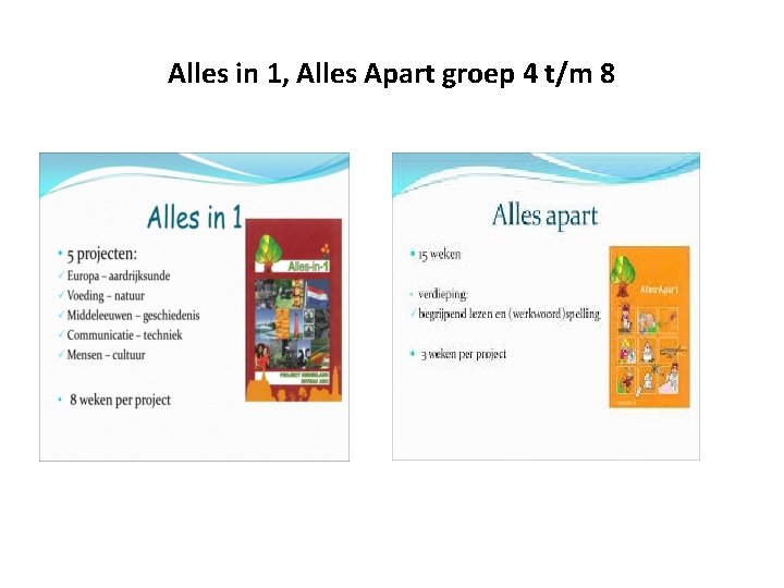 Alles in 1, Alles Apart groep 4 t/m 8 