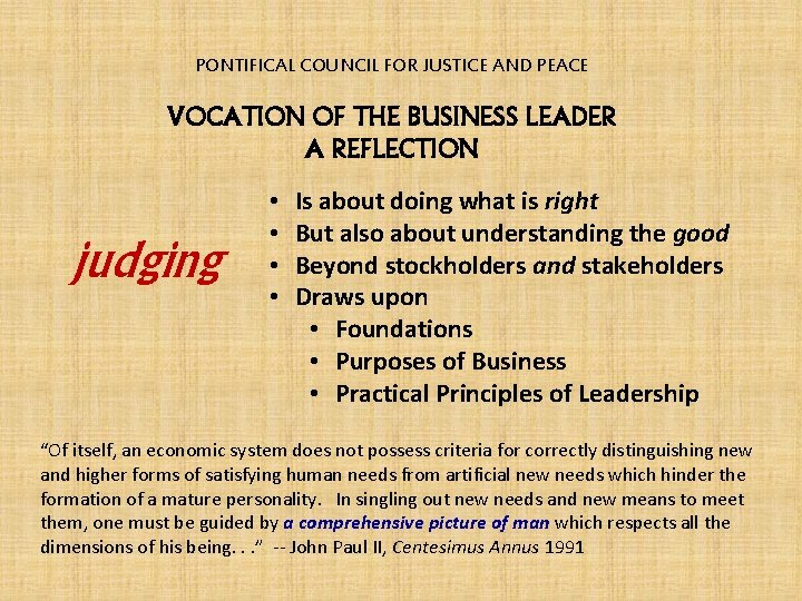 PONTIFICAL COUNCIL FOR JUSTICE AND PEACE VOCATION OF THE BUSINESS LEADER A REFLECTION judging