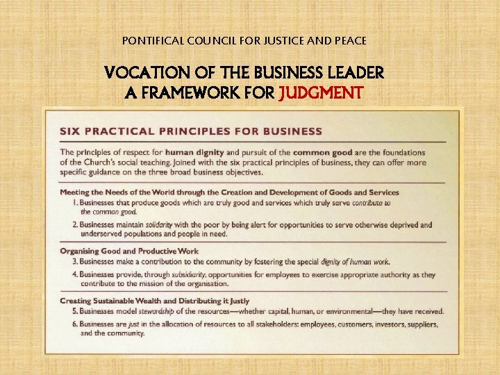 PONTIFICAL COUNCIL FOR JUSTICE AND PEACE VOCATION OF THE BUSINESS LEADER A FRAMEWORK FOR
