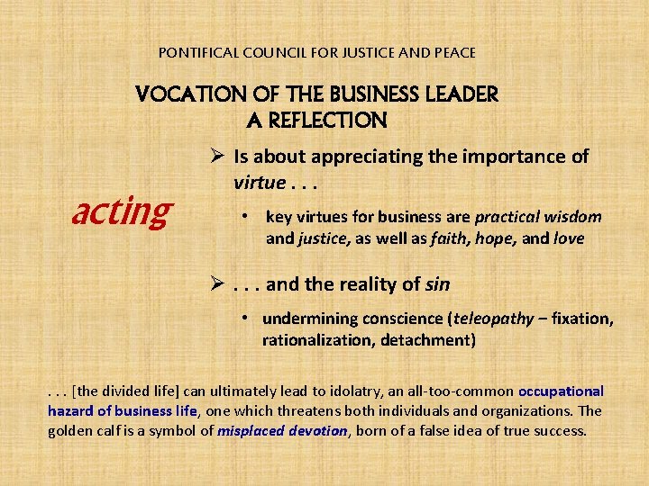 PONTIFICAL COUNCIL FOR JUSTICE AND PEACE VOCATION OF THE BUSINESS LEADER A REFLECTION acting